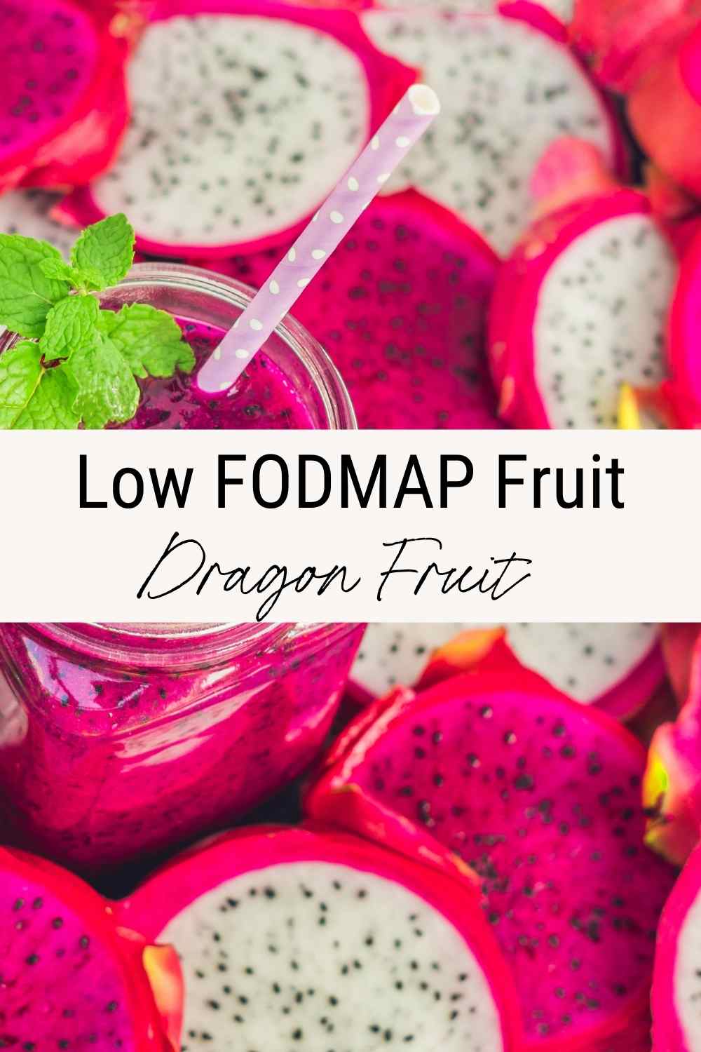 Low FODMAP dragon fruit