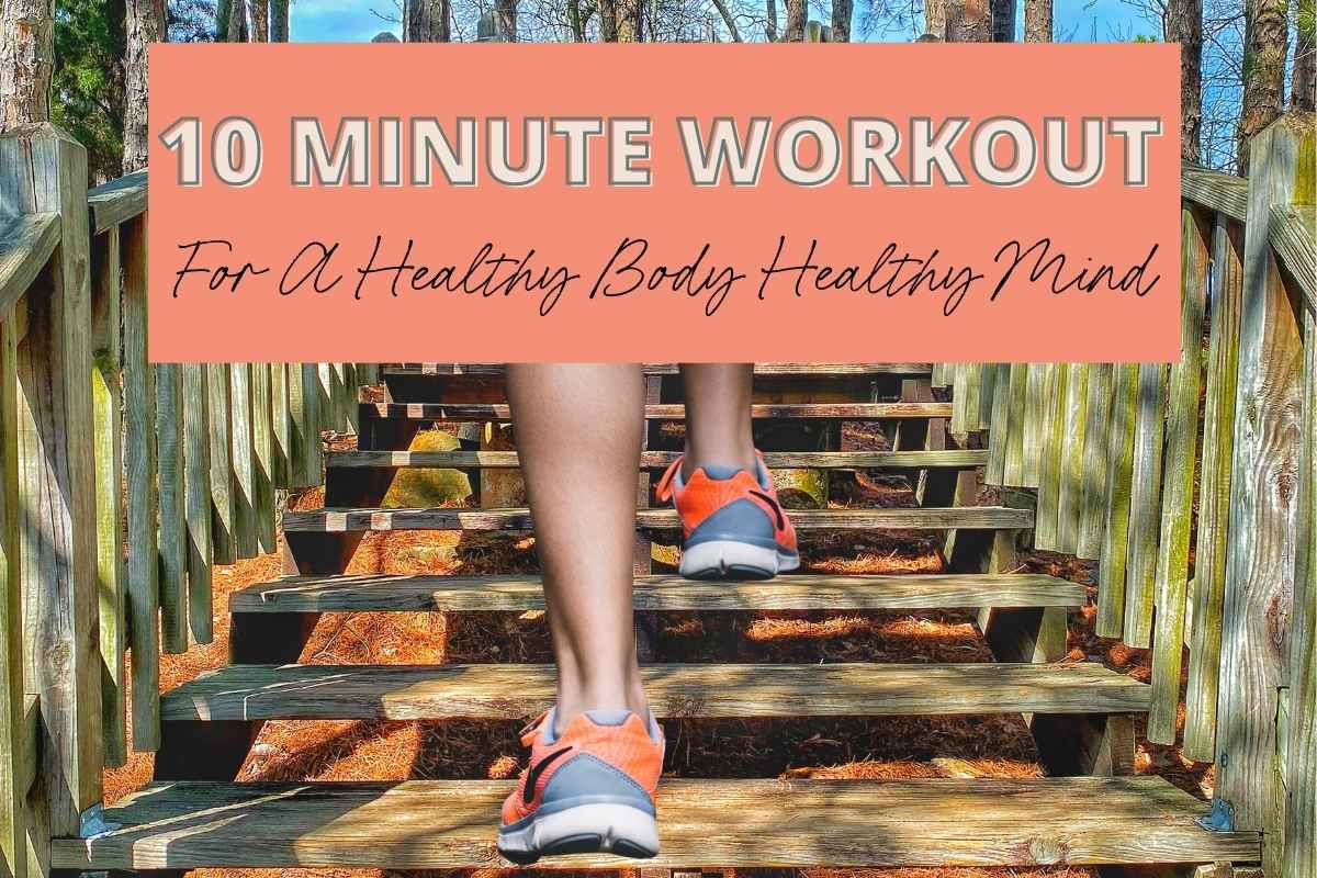 10 MINUTE WORKOUT healthy body healthy mind